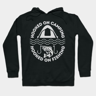 Hooked on Camping, Hooked on Fishing Camping Fishing Hoodie